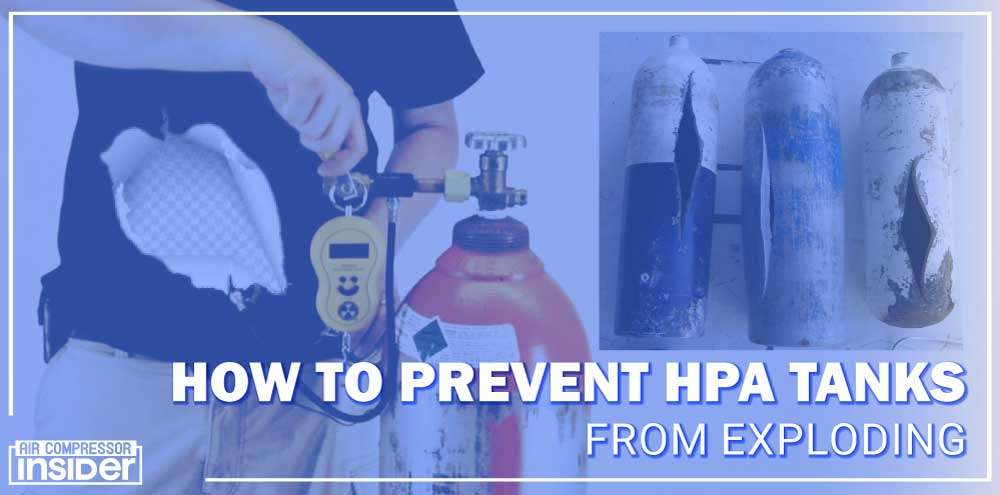 How to prevent HPA tanks from exploding