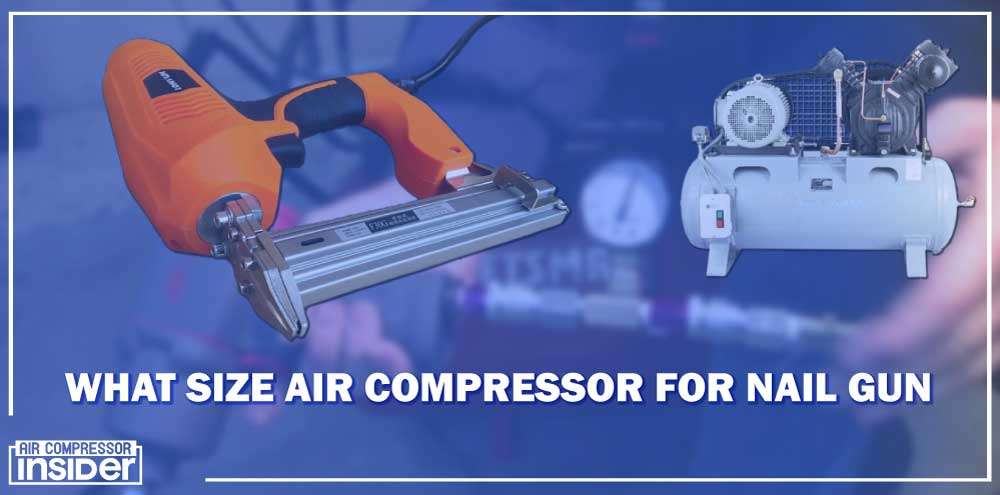 What-Size-Air-Compressor-For-Nail-Gun