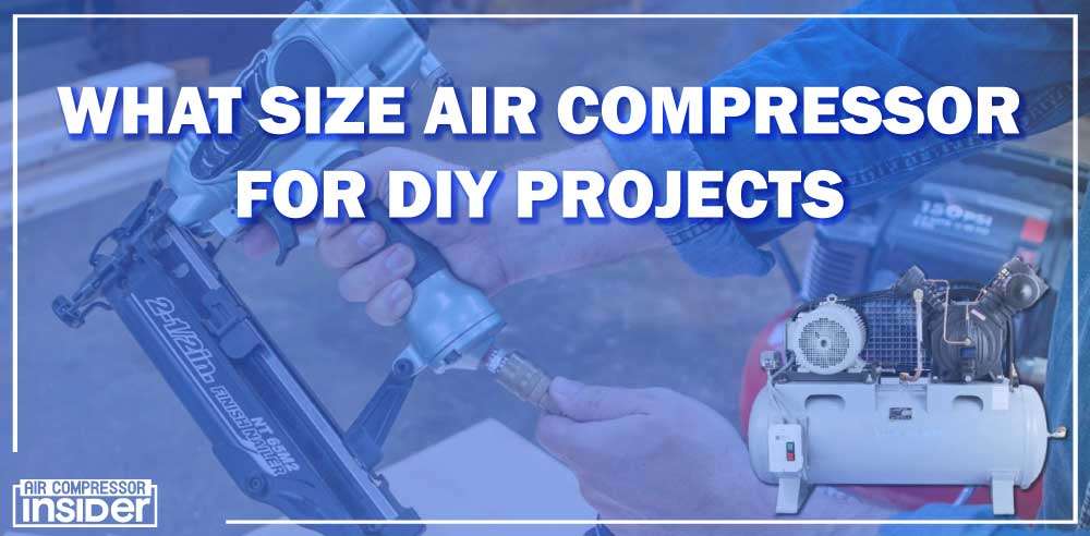 What Size Air Compressor For DIY