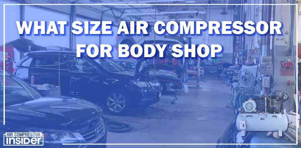 What Size Air Compressor For Body Shop