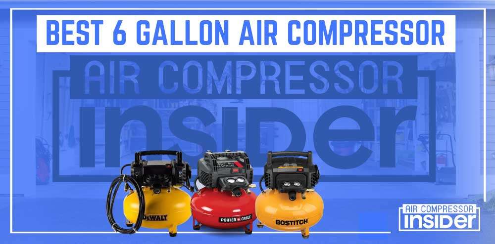 Best 6 Gallon Air Compressor