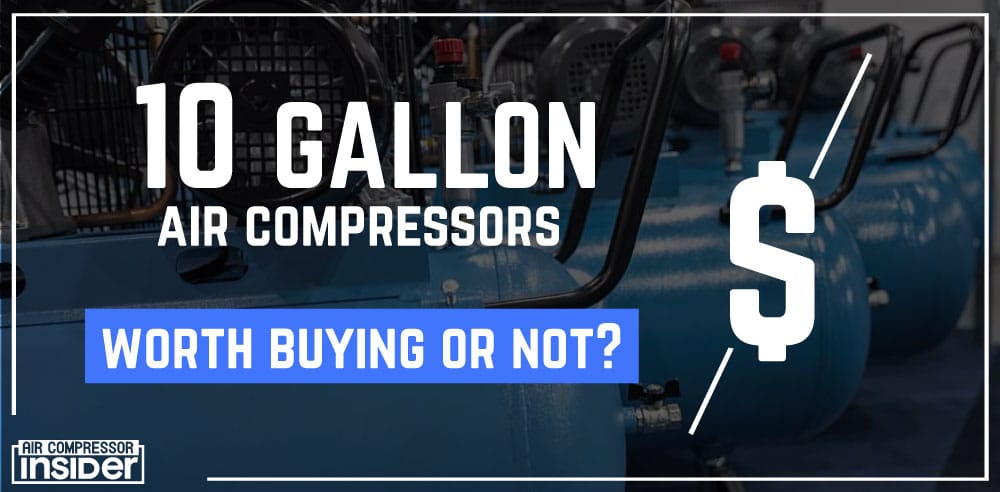 10 Gallon Air Compressor