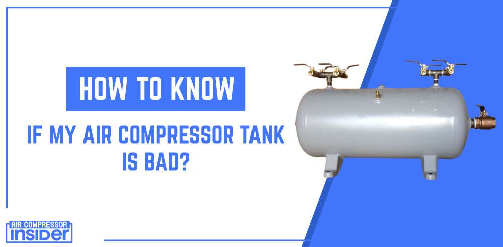 How To Know If My Air Compressor Tank Is Bad