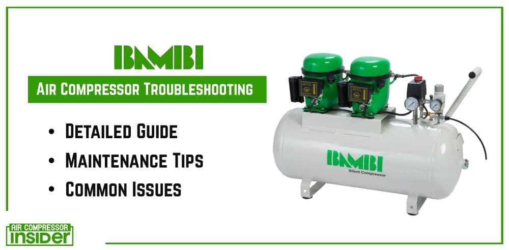 Bambi Compressor Problems Troubleshooting Guide