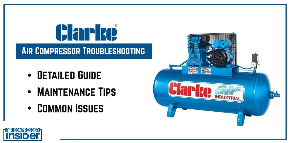 Clarke Compressor Problems Troubleshooting