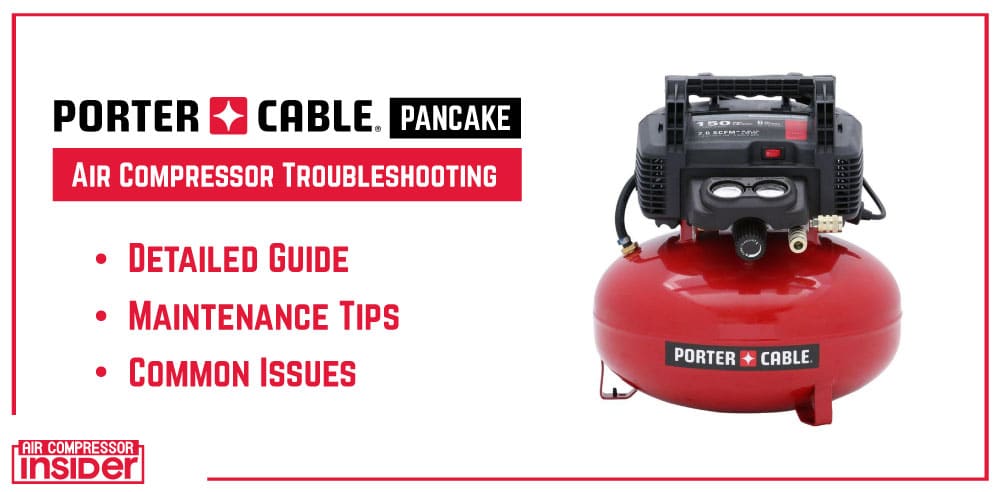 Porter Cable Pancake Air Compressor Troubleshooting