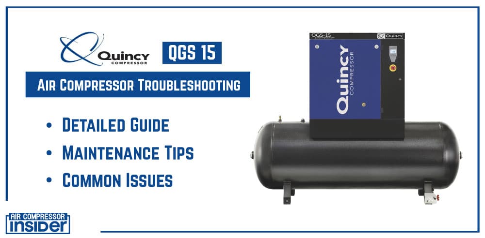 Quincy QGS 15 Troubleshooting