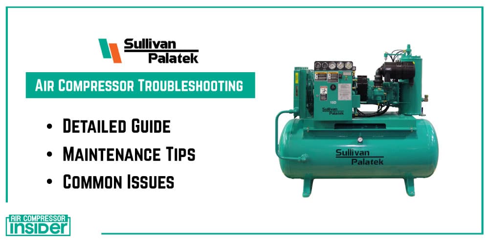 Sullivan Palatek Air Compressor Troubleshooting