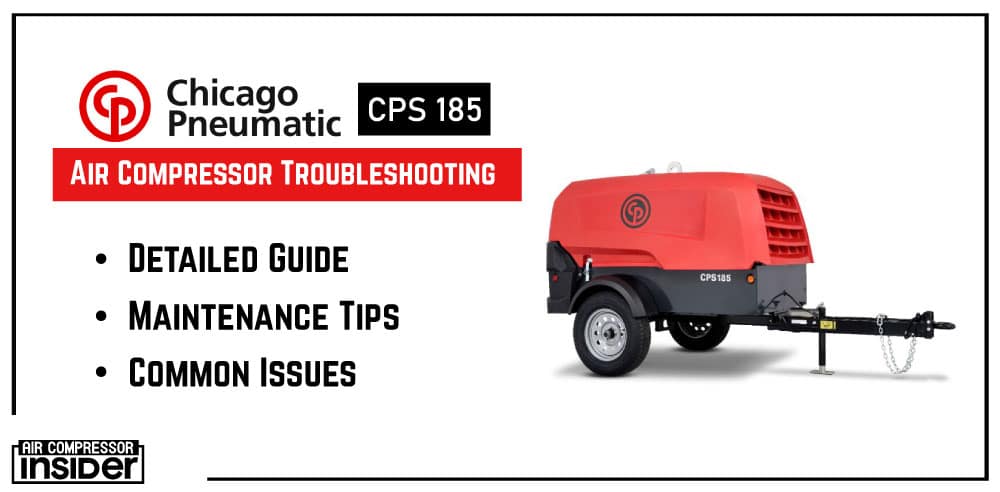 Chicago Pneumatic Cps 185 Troubleshooting