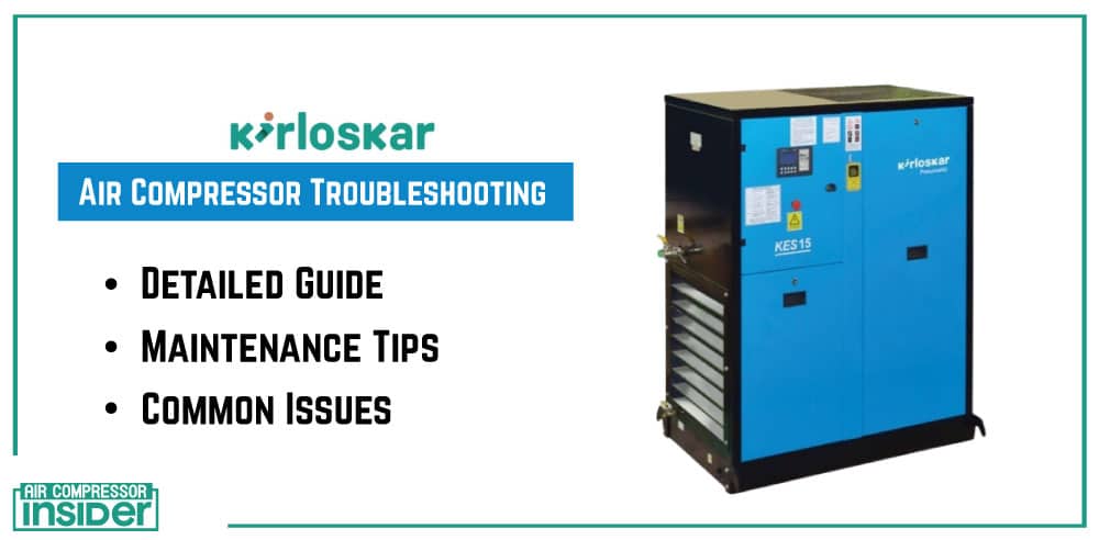 Kirloskar Screw Compressor Troubleshooting