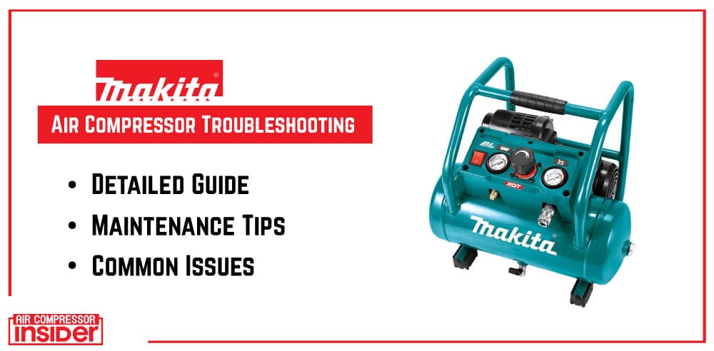 Makita Air Compressor Troubleshooting