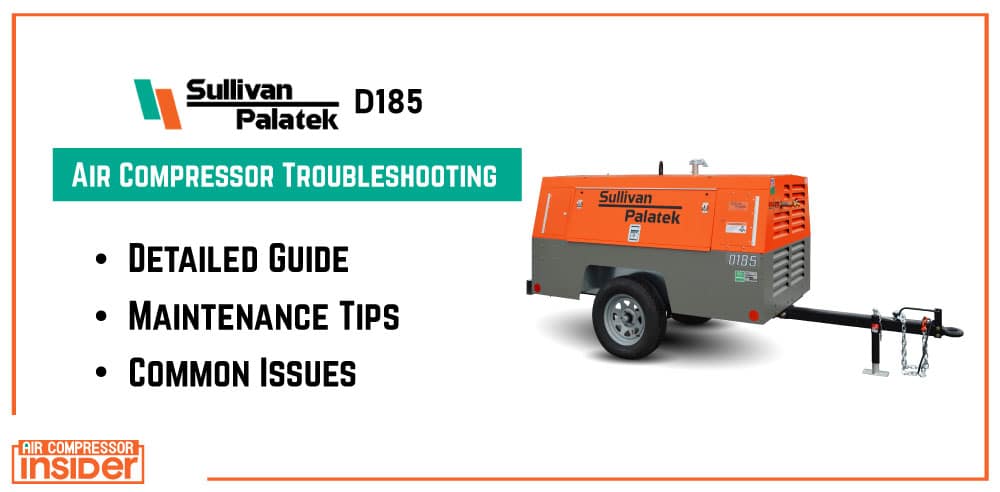 Sullivan Palatek D185 Troubleshooting