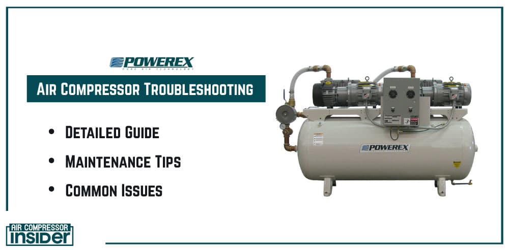 Powerex Air Compressor Troubleshooting